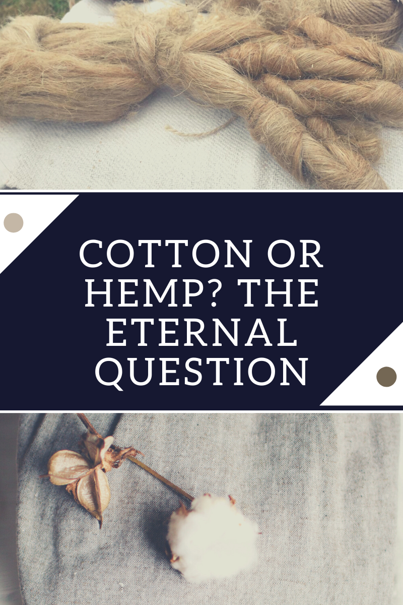Cotton or Hemp? The eternal question