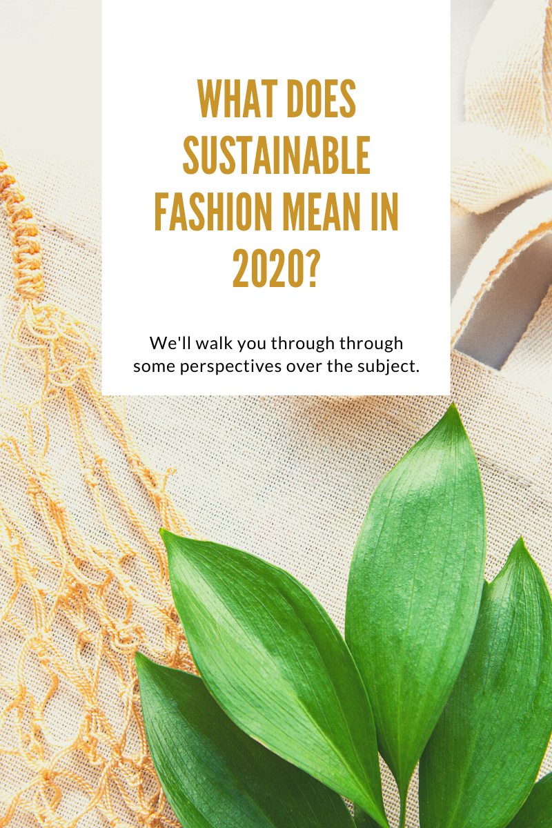 What does sustainable fashion mean in 2020?