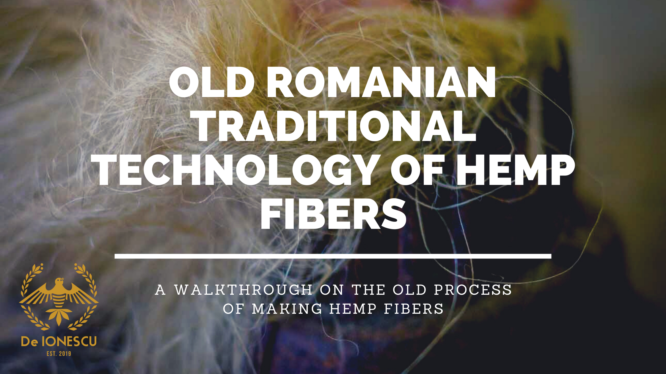Old Romanian Traditional Technology of hemp fibers